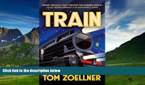Books to Read  Train: Riding the Rails That Created the Modern World--from the Trans-Siberian to
