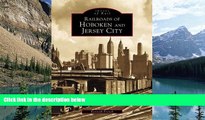 Books to Read  Railroads of Hoboken and Jersey City (Images of Rail)  Best Seller Books Most Wanted