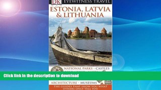 FAVORITE BOOK  Estonia, Latvia, and Lithuania (Eyewitness Travel Guides) FULL ONLINE