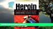 liberty book  Heroin: Its History, Pharmacology, and Treatment (The Library of Addictive Drugs)
