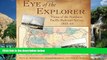 Big Deals  Eye of the Explorer: Views of the Northern Pacific Railroad Survey 1853-54  Best Seller