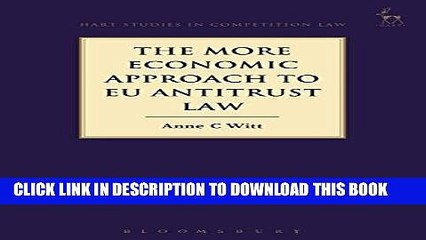 [New] Ebook The More Economic Approach to EU Antitrust Law (Hart Studies in Competition Law) Free