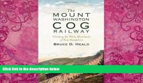 Big Deals  The Mount Washington Cog Railway:: Climbing the White Mountains of New Hampshire