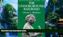Big Deals  Hippocrene Guide to the Underground Railroad  Full Ebooks Most Wanted