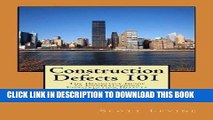 [New] Ebook Construction Defects 101: The Definitive Guide to Understanding Construction Defects