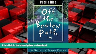 PDF ONLINE Puerto Rico Off the Beaten Path, 3rd: A Guide to Unique Places (Off the Beaten Path