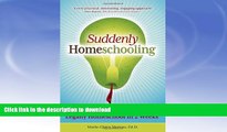 READ BOOK  Suddenly Homeschooling: A Quick-Start Guide to Legally Homeschool in 2 Weeks  BOOK