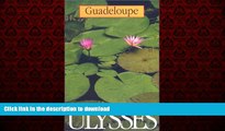EBOOK ONLINE Guadeloupe (Ulysses Travel Guide Guadeloupe) READ EBOOK