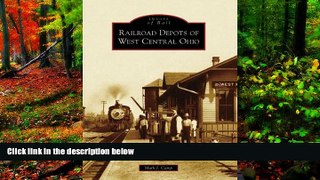 Big Deals  Railroad Depots of West Central Ohio  (OH)  (Images of Rail)  Best Seller Books Most