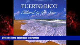 READ THE NEW BOOK Puerto Rico Island in the Sun READ PDF BOOKS ONLINE