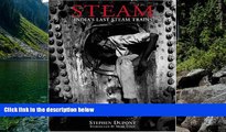 Must Have PDF  Steam: India s Last Steam Trains  Full Read Best Seller