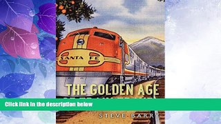 Must Have PDF  The Golden Age of Train Travel (Shire Library USA)  Best Seller Books Most Wanted