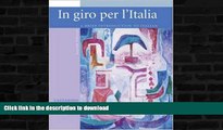 EBOOK ONLINE  In Giro Per L Italia: Student Edition (Italian Edition)  PDF ONLINE