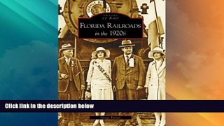 Big Deals  Florida Railroads in the 1920s (FL) (Images of Rail)  Best Seller Books Most Wanted