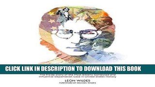 [New] Ebook John Lennon vs. the USA: The Inside Story of the Most Bitterly Contested and