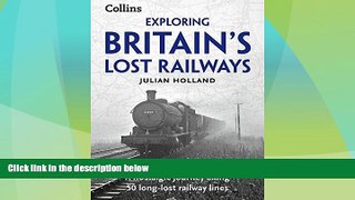 Big Deals  Exploring Britain s Lost Railways: A Nostalgic Journey Along 50 Long-Lost Railway