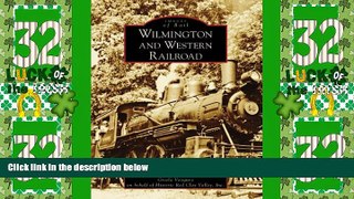 Big Deals  The Wilmington and Western Railroad (Images of Rail: Delaware)  Best Seller Books Best