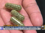 Lawsuit filed to lower medical marijuana fees