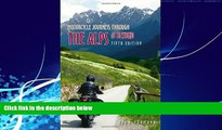 Big Deals  Motorcycle Journeys Through the Alps and Beyond: 5th edition  Full Ebooks Best Seller