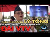 Ý kiến cựu phi công Lý Tống về đài VTV đặt văn phòng tại Los Angeles