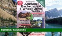 Books to Read  Guide to Arizona Backroads   4-Wheel Drive Trails  Full Ebooks Best Seller