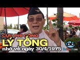 Cựu phi công Lý Tống nhớ về ngày 30/4/1975: 