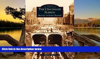 Big Deals  Cincinnati Subway:  History of Rapid Transit,  The  (OH)   (Images of America)  Best