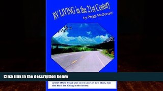 Big Deals  RV Living in the 21st Century: The Essential Reference Guide for ALL RVers  Full Ebooks
