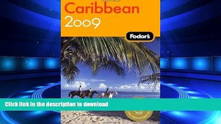 READ PDF Fodor s Caribbean 2009 (Fodor s Gold Guides) READ PDF FILE ONLINE