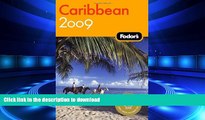 READ PDF Fodor s Caribbean 2009 (Fodor s Gold Guides) READ PDF FILE ONLINE