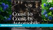 Big Deals  Coast to Coast by Automobile: The Pioneering Trips, 1899-1908  Full Ebooks Most Wanted