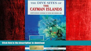 EBOOK ONLINE The Dive Sites of the Cayman Islands (Dive Sites of the Cayman Islands, 1997) READ