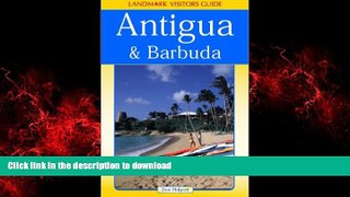 READ THE NEW BOOK Landmark Visitors Guide to Antigua   Barbuda (Antigua and Barbuda, 1st Ed)