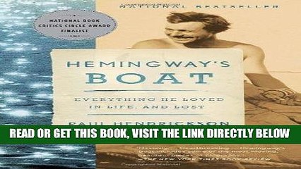[EBOOK] DOWNLOAD Hemingway s Boat: Everything He Loved in Life, and Lost PDF