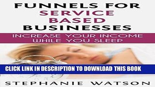[FREE] EBOOK Sales Funnels for Service Based Businesses BEST COLLECTION