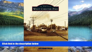 Books to Read  West Chester Pike (Images of America)  Full Ebooks Most Wanted