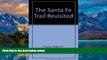 Big Deals  The Santa Fe Trail Revisited  Best Seller Books Most Wanted