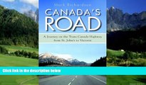 Big Deals  Canada s Road: A Journey on the Trans-Canada Highway from St. John s to Victoria  Full