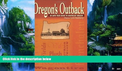 Big Deals  Oregon s Outback:  An Auto Tour Guide to Southeast Oregon  Full Ebooks Best Seller