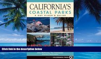 Big Deals  California s Coastal Parks: A Day Hiker s Guide (Day Hiker s Guides)  Best Seller Books