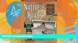 Books to Read  Native Roads: The Complete Motoring Guide to the Navajo and Hopi Nations, Newly