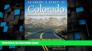 Big Deals  Backroads   Byways of Colorado: Drives, Day Trips   Weekend Excursions (Backroads
