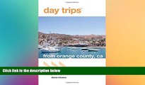 READ FULL  Day TripsÂ® from Orange County, CA: Getaway Ideas For The Local Traveler (Day Trips