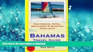 READ THE NEW BOOK Bahamas Travel Guide: Sightseeing, Hotel, Restaurant   Shopping Highlights