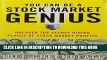 [PDF] You Can Be a Stock Market Genius: Uncover the Secret Hiding Places of Stock Market Profits