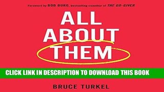 [FREE] EBOOK All About Them: Grow Your Business by Focusing on Others ONLINE COLLECTION