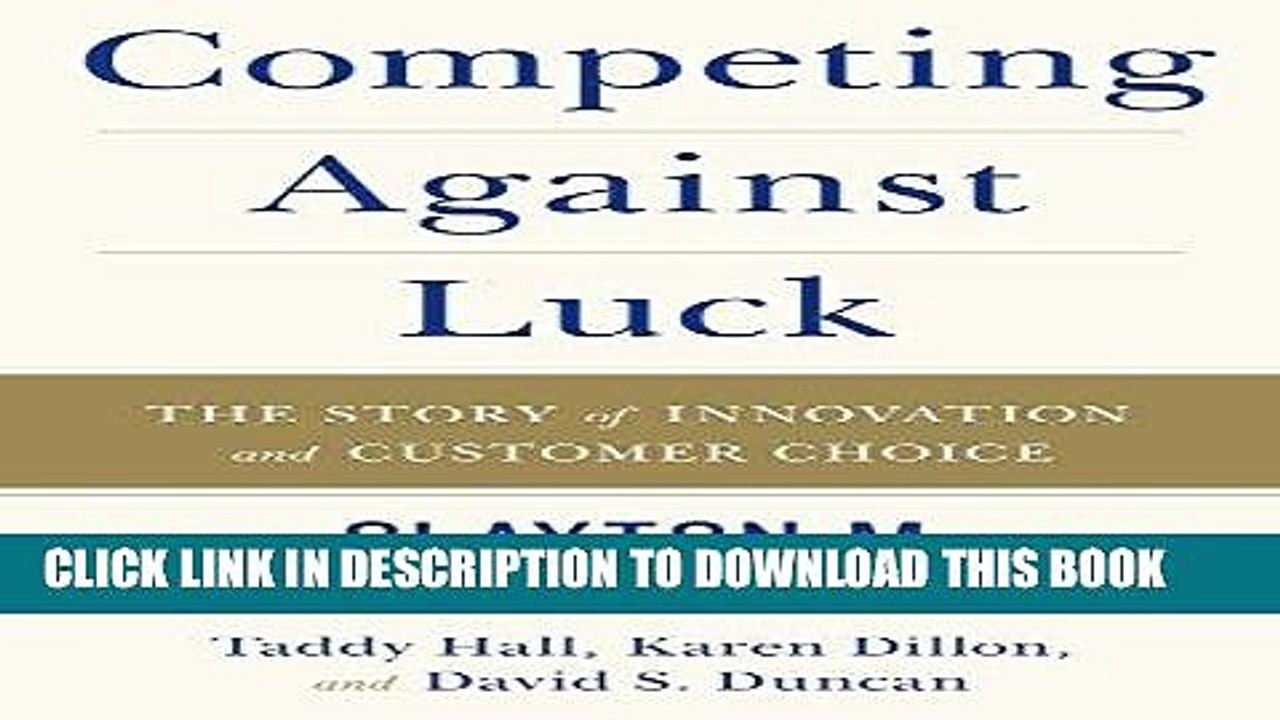 [PDF] Competing Against Luck: The Story of Innovation and Customer Choice Popular Online