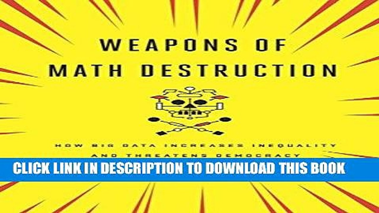 [PDF] Weapons of Math Destruction: How Big Data Increases Inequality and Threatens Democracy Full