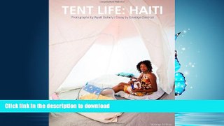 PDF ONLINE Tent Life: Haiti READ EBOOK