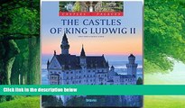 Big Deals  The Castles of King Ludwig II (Castles   Palaces)  Full Ebooks Most Wanted